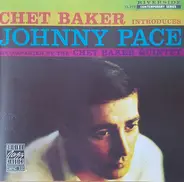 Chet Baker Introduces Johnny Pace Accompanied By The Chet Baker Quintet - Chet Baker Introduces Johnny Pace Accompanied By The Chet Baker Quintet