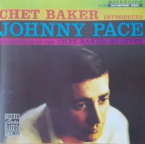 Chet Baker - Chet Baker Introduces Johnny Pace Accompanied By The Chet Baker Quintet