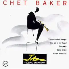 Chet Baker - Jazz 'Round Midnight - Chet Baker