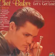 Chet Baker - Inspired By The Motion Picture Let's Get Lost