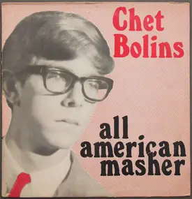 Chet Bolins - All American Masher
