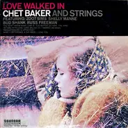 Chet Baker & Strings - Love Walked In