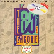 Cheap Trick, Earth, Wind & Fire, Marvin Gaye a.o. - Canada Dry Presents: The 80s Encore