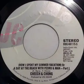 Cheech & Chong - (How I Spent My Summer Vacation) Or A Day At The Beach With Pedro & Man - Part I