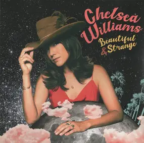 Chelsea Williams - Beautiful & Strange