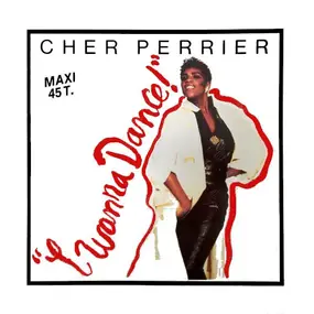 Cher Perrier - I Wanna Dance