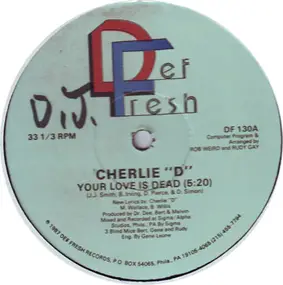 Cherlie 'D' - Your Love Is Dead