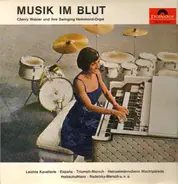 Cherry Wainer - Musik Im Blut (Cherry Wainer Ihre Swinging Hammond-Orgel)