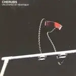 Cherubs - Uncovered by Heartbeat