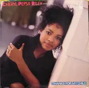 Cheryl Pepsii Riley - Thanks For My Child