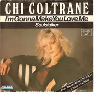 Chi Coltrane - I'm Gonna Make You Love Me