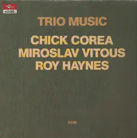Chick Corea - Trio Music
