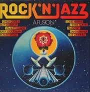 Chick Corea, Billy Cobham... - Rock 'N' Jazz - A Fusion