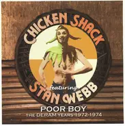 Chicken Shack Featuring Stan Webb - Poor Boy - The Deram Years 1972-1974