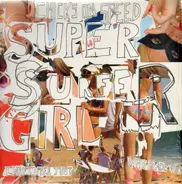 Chicks On Speed - Super Super Girl