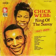 Chick Webb and His Orchestra - King of the Savoy 1937-1939