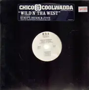 Chico & Coolwadda - Wild 'n tha West