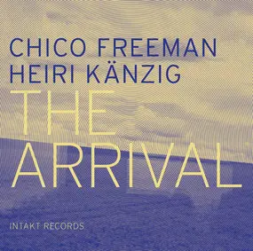 Chico Freeman - The Arrival