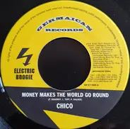 Chico / Nosliw - Money  Makes The World Go Round / Alarm