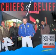 Chiefs Of Relief - One Force, One Crew, One Song