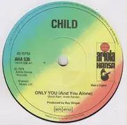 Child - Only You (And You Alone)