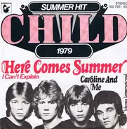 Child - Here Comes Summer  I Can't Explain