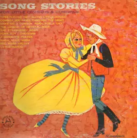 Children Songs - Song Stories For Little Cowboys And Cowgirls