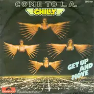 Chilly - Come To L.A. / Get Up And Move