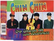 Chin Chin - Drei Chinesen Mit 'Nem Kontrabass