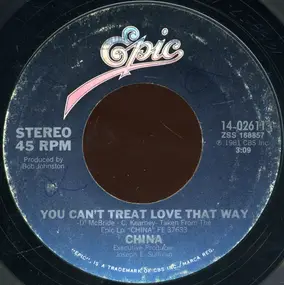 China - You Can't Treat Love That Way / Roll Me Over