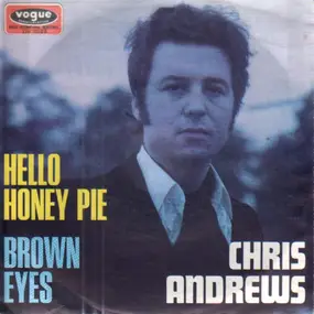 Chris Andrews - Brown Eyes / Hello Honey Pie