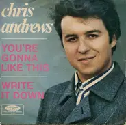 Chris Andrews - You're Gonna Like This