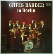 Chris Barber's Jazz Band - Chris Barber In Berlin