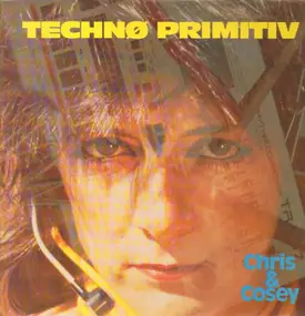 Chris And Cosey - Technø Primitiv