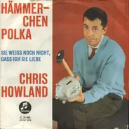 Chris Howland - Hämmerchen-Polka / Sie weiß nicht, daß ich sie liebe