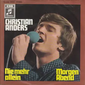 Christian Anders - Nie Mehr Allein / Morgen Abend