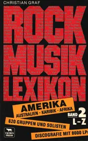 Christian Graf - Rockmusik-Lexikon Band 2: L-Z. Amerika, Australien, Karibik, Afrika