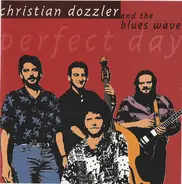 Christian Dozzler And The Blues Wave - Perfect Day