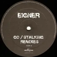 Christian Eigner - Go / Stalking Remixes