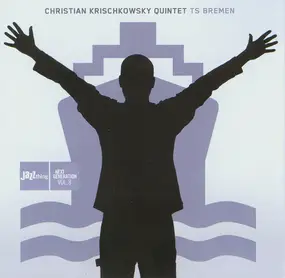 Christian Krischkowsky Quintet - TS Bremen