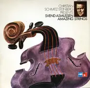 Christian Schmitz-Steinberg Presents Svend Asmussen - Amazing Strings