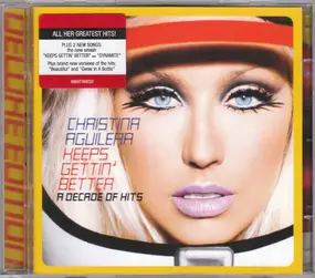 Christina Aguilera - Keeps Gettin' Better (A Decade Of Hits)