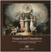 Christoph Martin Wieland - Freigeist und Chamäleon