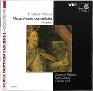 Christoph Straus , Concerto Palatino , Bruce Dickey , Charles Toet - Missa Maria Concertata, Motetten