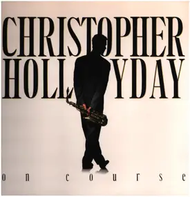 Christopher Hollyday - On Course
