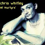 Chris Whitley - At Martyrs'