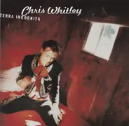 Chris Whitley - Terra Incognita
