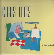 Chris Yates - A Day In Bed