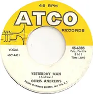 Chris Andrews - Yesterday Man / Too Bad You Don't Want Me