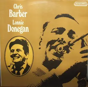 Chris Barber - Chris Barber & Lonnie Donegan